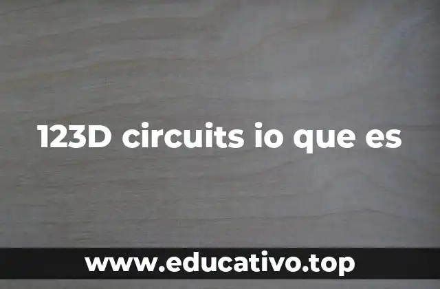 123D circuits io que es
