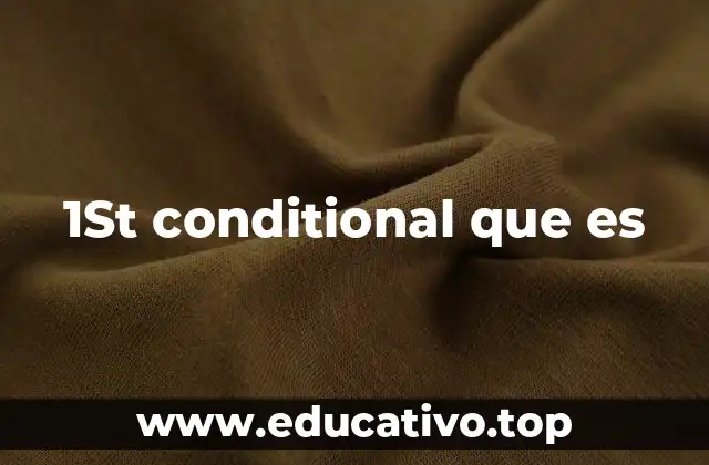 1St conditional que es