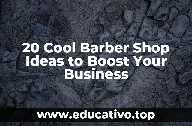 20 Cool Barber Shop Ideas to Boost Your Business