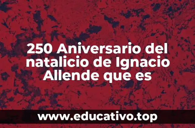 La importancia de recordar a Ignacio Allende en la historia de México