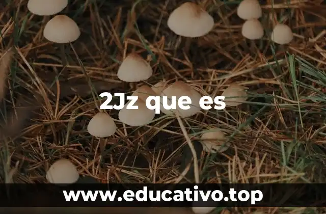 El legado del motor 2JZ en la historia automotriz