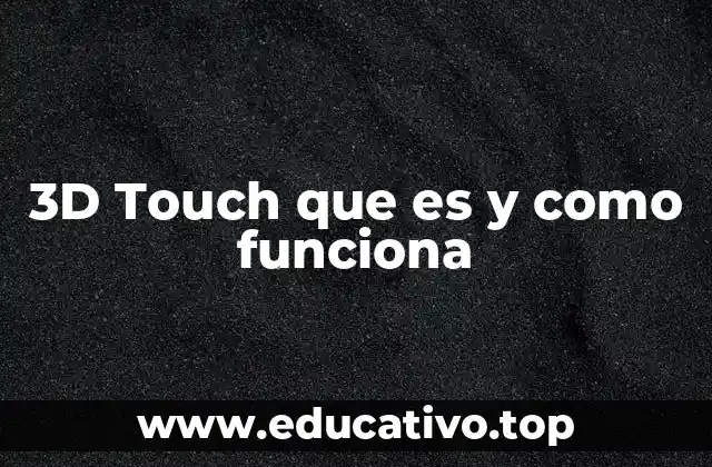3D Touch que es y como funciona