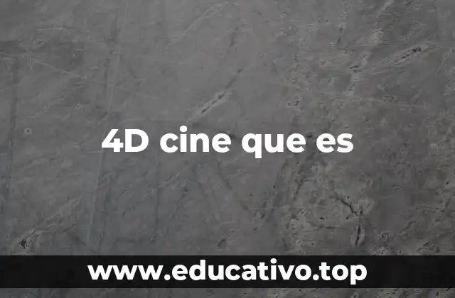 4D cine que es