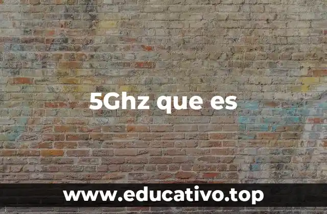 5Ghz que es