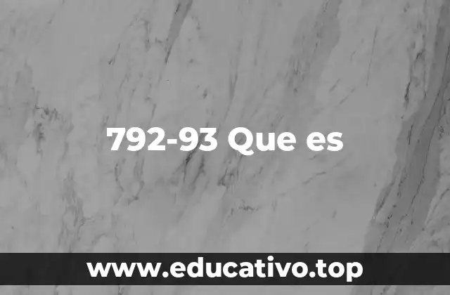 792-93 Que es