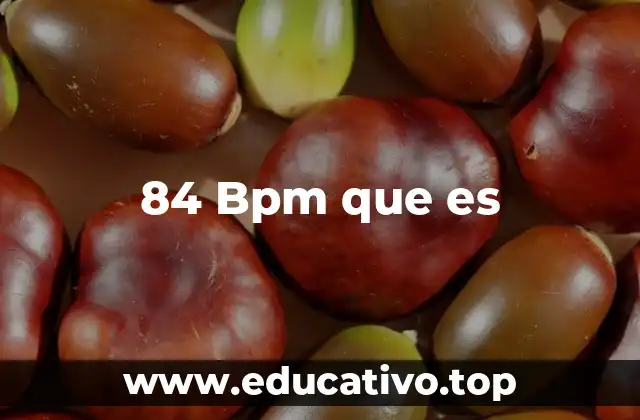 84 Bpm que es
