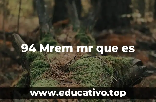94 Mrem mr que es