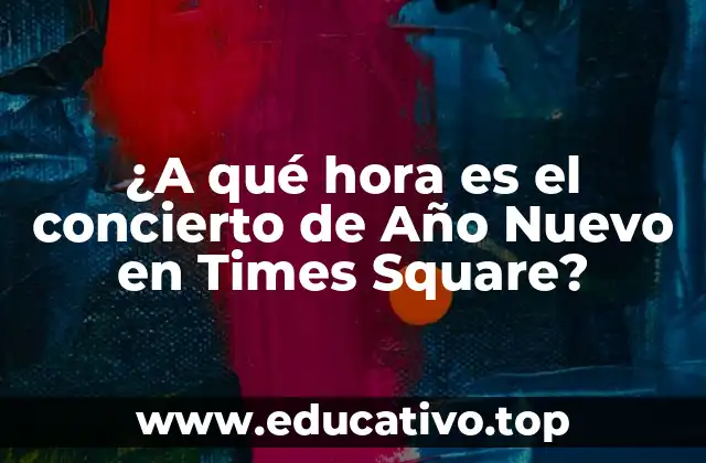 ¿A qué hora es el concierto de Año Nuevo en Times Square?