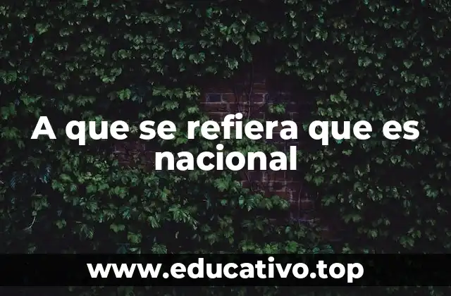 La importancia de lo nacional en la identidad colectiva