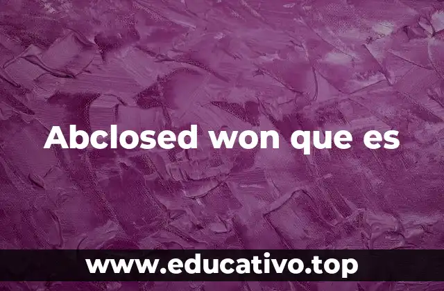 Abclosed won que es
