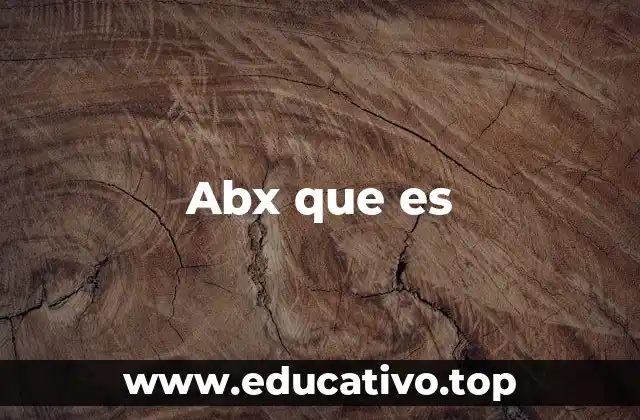 Abx que es