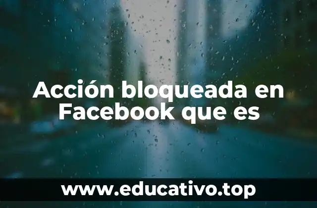 Acción bloqueada en Facebook que es