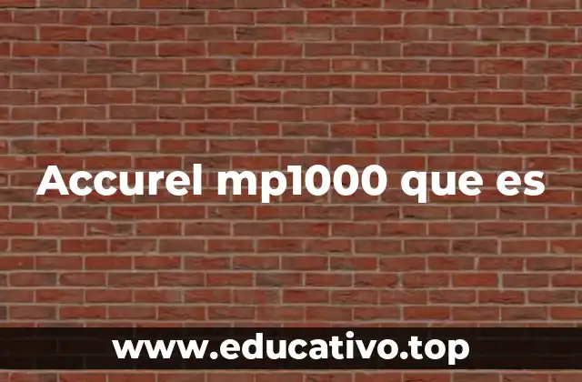 Accurel mp1000 que es