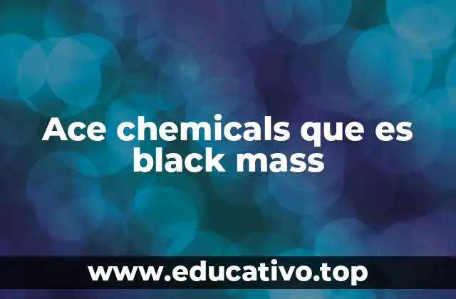 Ace chemicals que es black mass
