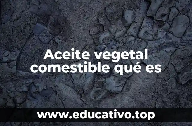 Orígenes y evolución del uso de aceites vegetales