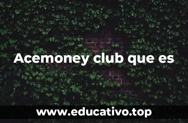 Acemoney club que es