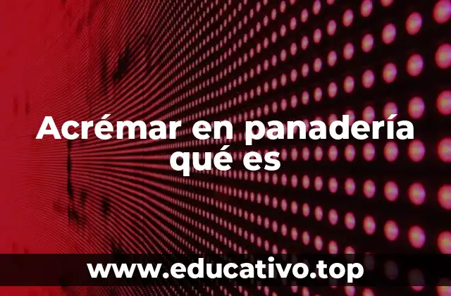 Acrémar en panadería qué es