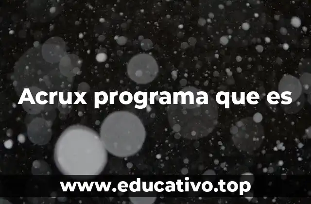 Acrux programa que es