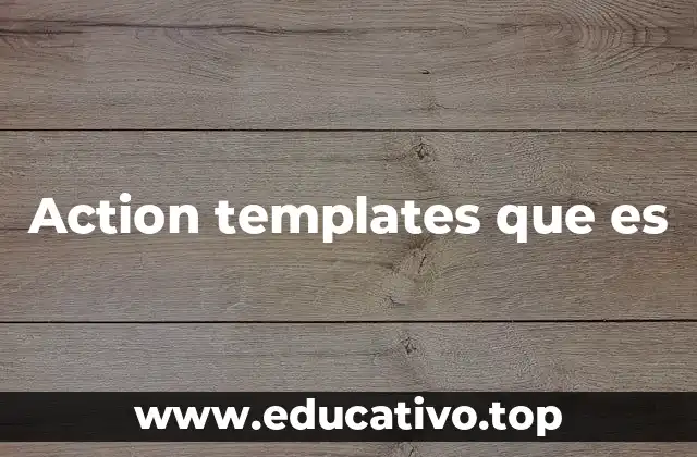 Action templates que es
