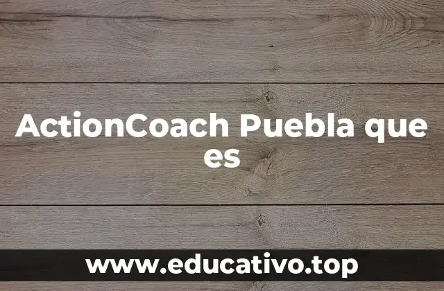 ActionCoach Puebla que es