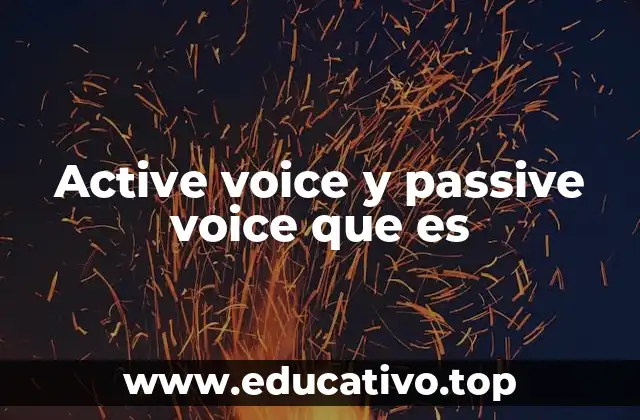 Diferencias entre active voice y passive voice