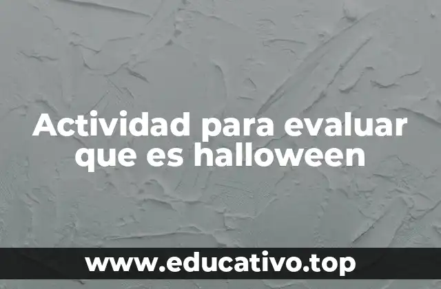 Actividad para evaluar que es halloween