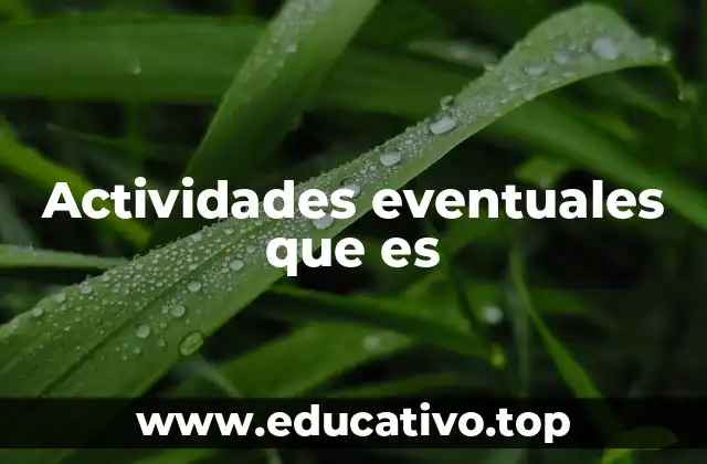 Actividades eventuales que es