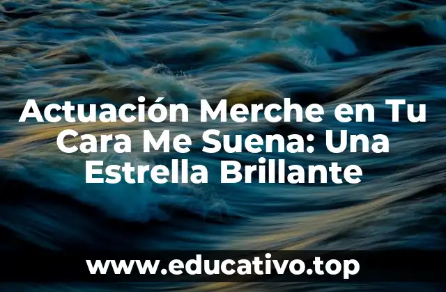 Actuación Merche en Tu Cara Me Suena: Una Estrella Brillante