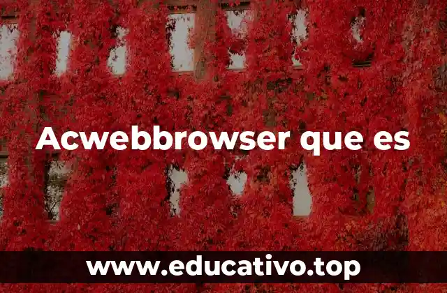 Acwebbrowser que es