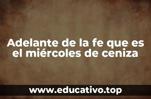 El simbolismo del miércoles de ceniza en el calendario litúrgico