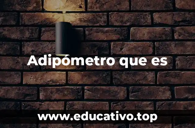 Adipómetro que es