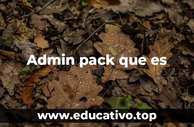Admin pack que es