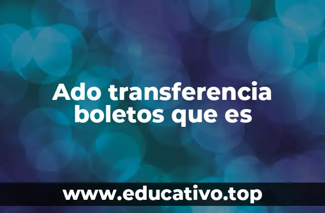 Ado transferencia boletos que es