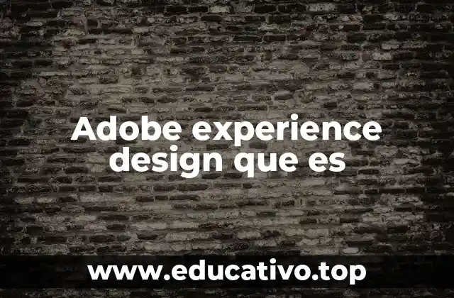 Adobe experience design que es