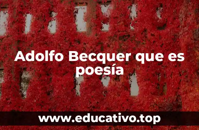 Adolfo Becquer que es poesía