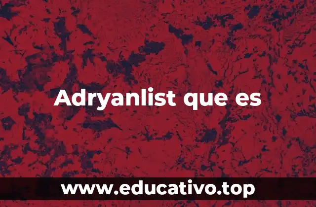 Adryanlist que es