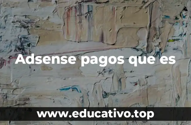 Adsense pagos que es