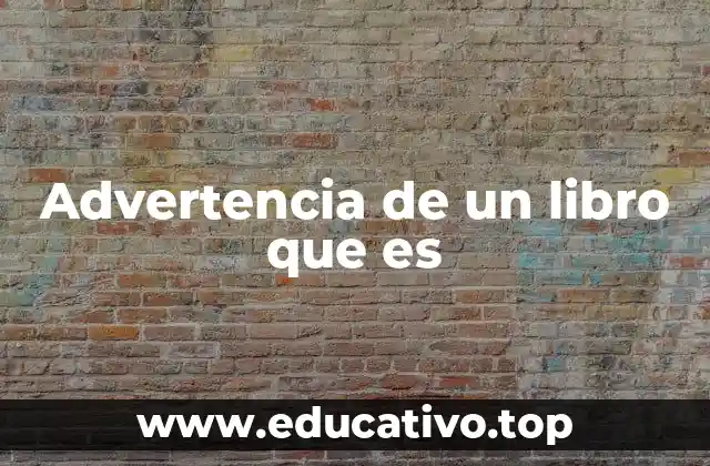 Advertencia de un libro que es