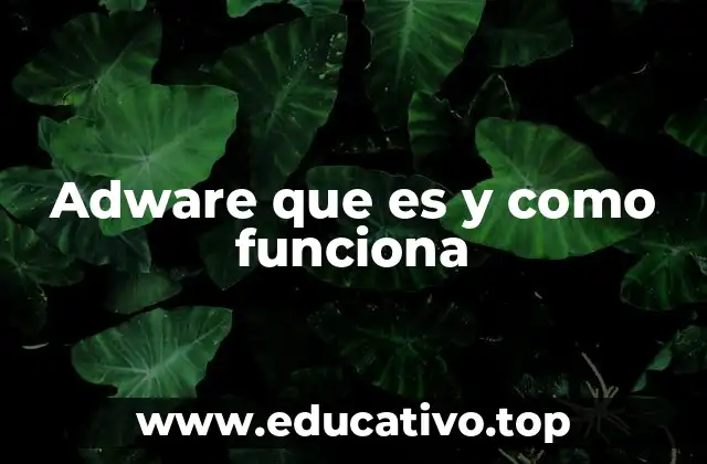 Adware que es y como funciona
