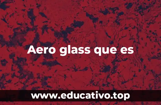 Aero glass que es