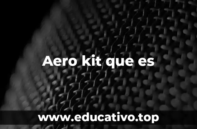 Aero kit que es