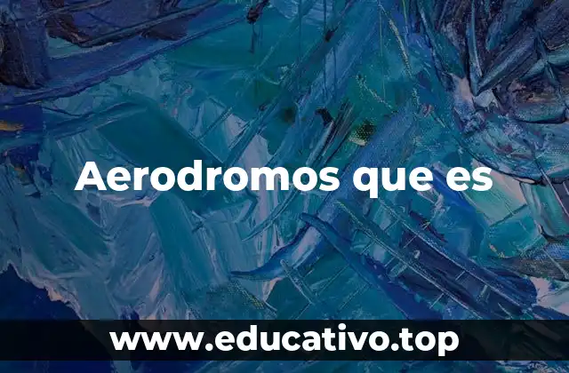 Aerodromos que es