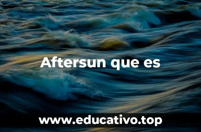 Aftersun que es