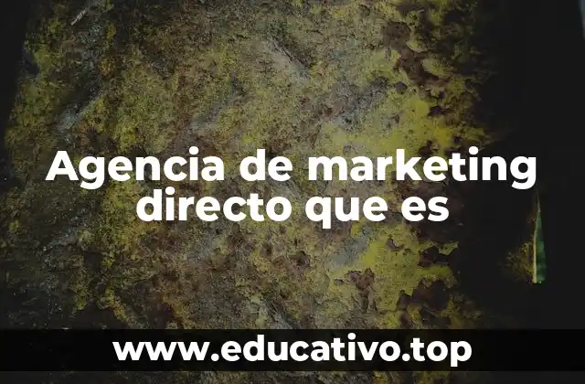 Agencia de marketing directo que es