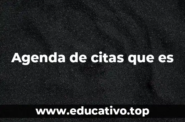 Cómo se utiliza una agenda de citas en el día a día