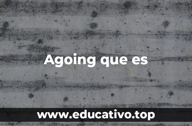 El papel de agoing en el lenguaje digital