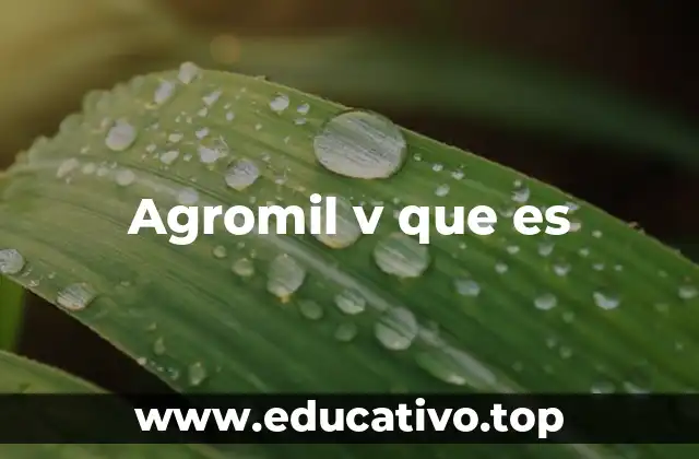 Agromil v que es