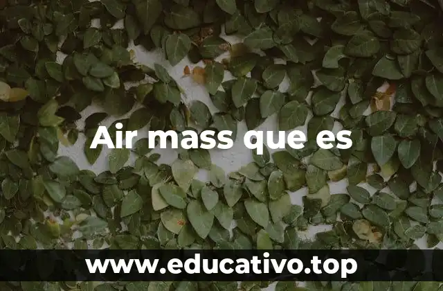 Air mass que es