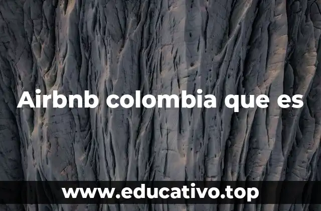 Airbnb colombia que es