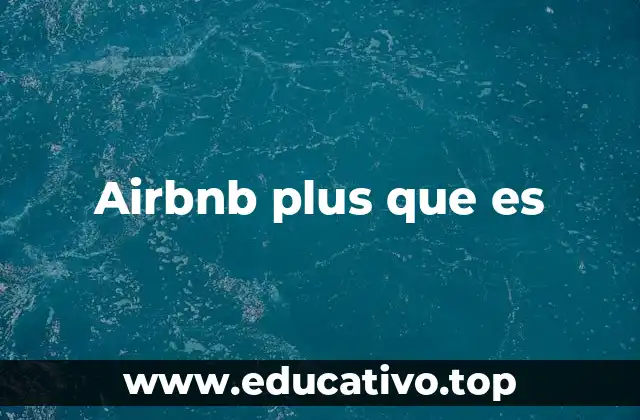 Airbnb plus que es
